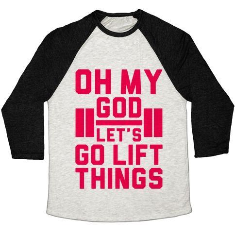 Virgin Teez  Baseball Tee Unisex Tri-Blend Baseball Tee / small / Oatmeal / Black OH MY GOD LET'S GO LIFT THINGS UNISEX TRI-BLEND BASEBALL TEE