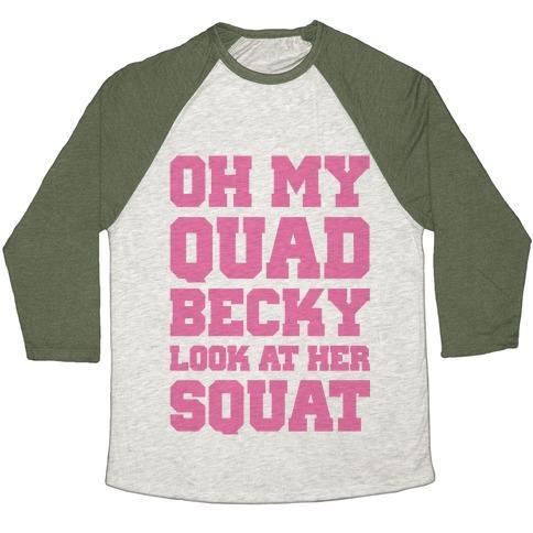 Virgin Teez  Baseball Tee Unisex Tri-Blend Baseball Tee / small / Oatmeal / Moss OH MY QUAD BECKY LOOK AT HER SQUAT UNISEX TRI-BLEND BASEBALL TEE