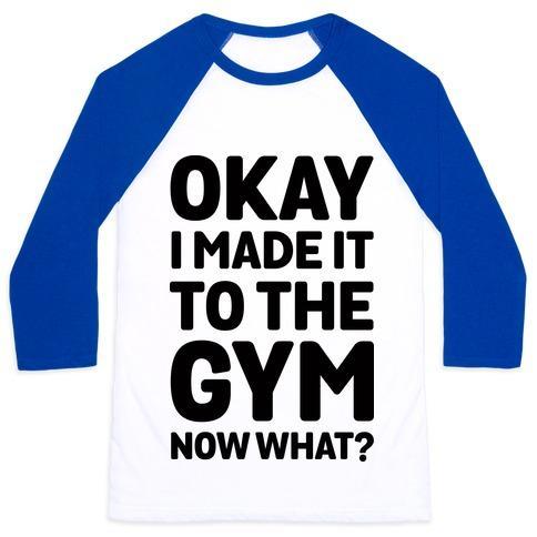 Virgin Teez  Baseball Tee Unisex Classic Baseball Tee / x-small / White/Blue OKAY I MADE IT TO THE GYM NOW WHAT UNISEX CLASSIC BASEBALL TEE