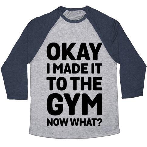 Virgin Teez  Baseball Tee Unisex Tri-Blend Baseball Tee / small / Athletic Gray / Navy OKAY I MADE IT TO THE GYM NOW WHAT UNISEX TRI-BLEND BASEBALL TEE