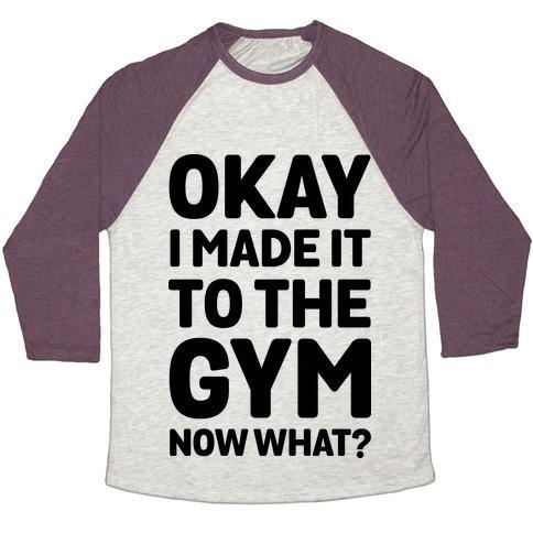 Virgin Teez  Baseball Tee Unisex Tri-Blend Baseball Tee / small / Oatmeal / Maroon OKAY I MADE IT TO THE GYM NOW WHAT UNISEX TRI-BLEND BASEBALL TEE