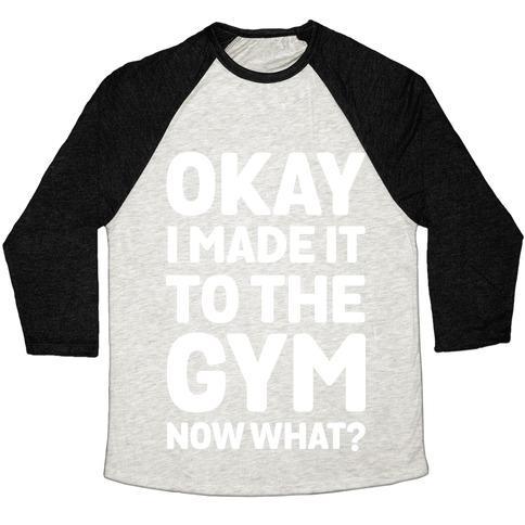 Virgin Teez  Baseball Tee Unisex Tri-Blend Baseball Tee / small / Oatmeal / Black OKAY I MADE IT TO THE GYM NOW WHAT UNISEX TRI-BLEND BASEBALL TEE