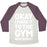 Virgin Teez  Baseball Tee Unisex Tri-Blend Baseball Tee / small / Oatmeal / Maroon OKAY I MADE IT TO THE GYM NOW WHAT UNISEX TRI-BLEND BASEBALL TEE