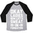 Virgin Teez  Baseball Tee Unisex Tri-Blend Baseball Tee / small / Athletic Gray / Black OKAY LADIES NOW LET'S SWEAT IN FORMATION PARODY (WHITE) UNISEX TRI-BLEND BASEBALL TEE