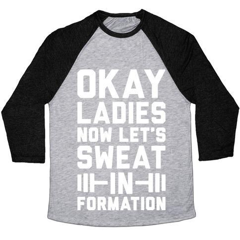 Virgin Teez  Baseball Tee Unisex Tri-Blend Baseball Tee / small / Athletic Gray / Black OKAY LADIES NOW LET'S SWEAT IN FORMATION PARODY (WHITE) UNISEX TRI-BLEND BASEBALL TEE