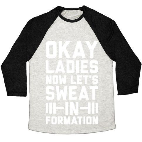Virgin Teez  Baseball Tee Unisex Tri-Blend Baseball Tee / small / Oatmeal / Black OKAY LADIES NOW LET'S SWEAT IN FORMATION PARODY (WHITE) UNISEX TRI-BLEND BASEBALL TEE
