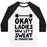 Virgin Teez  Baseball Tee Unisex Classic Baseball Tee / x-small / White/Black OKAY LADIES NOW LET'S SWEAT IN FORMATION UNISEX CLASSIC BASEBALL TEE