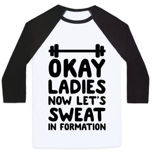 Virgin Teez  Baseball Tee Unisex Classic Baseball Tee / x-small / White/Black OKAY LADIES NOW LET'S SWEAT IN FORMATION UNISEX CLASSIC BASEBALL TEE