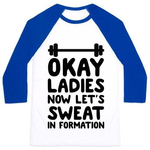 Virgin Teez  Baseball Tee Unisex Classic Baseball Tee / x-small / White/Blue OKAY LADIES NOW LET'S SWEAT IN FORMATION UNISEX CLASSIC BASEBALL TEE