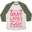 Virgin Teez  Baseball Tee Unisex Tri-Blend Baseball Tee / small / Oatmeal / Moss OKAY LADIES NOW LET'S SWEAT IN FORMATION UNISEX TRI-BLEND BASEBALL TEE