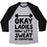 Virgin Teez  Baseball Tee Unisex Tri-Blend Baseball Tee / small / Athletic Gray / Black OKAY LADIES NOW LET'S SWEAT IN FORMATION UNISEX TRI-BLEND BASEBALL TEE