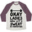 Virgin Teez  Baseball Tee Unisex Tri-Blend Baseball Tee / small / Oatmeal / Maroon OKAY LADIES NOW LET'S SWEAT IN FORMATION UNISEX TRI-BLEND BASEBALL TEE