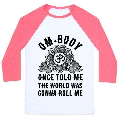 Virgin Teez  Baseball Tee Unisex Classic Baseball Tee / x-small / White/Neon Pink OM-BODY ONCE TOLD ME THE WORLD WAS GONNA ROLL ME UNISEX CLASSIC BASEBALL TEE