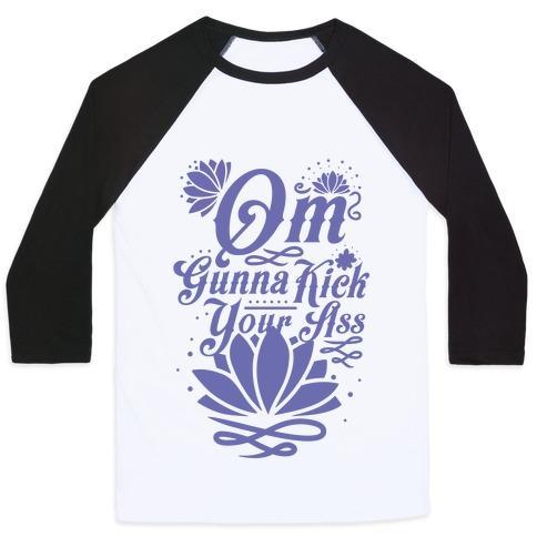 Virgin Teez  Baseball Tee Unisex Classic Baseball Tee / x-small / White/Black OM GONNA KICK YOUR ASS UNISEX CLASSIC BASEBALL TEE