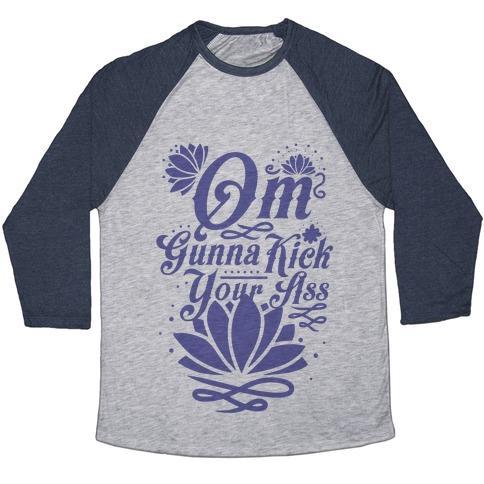 Virgin Teez  Baseball Tee Unisex Tri-Blend Baseball Tee / small / Athletic Gray / Navy OM GONNA KICK YOUR ASS UNISEX TRI-BLEND BASEBALL TEE