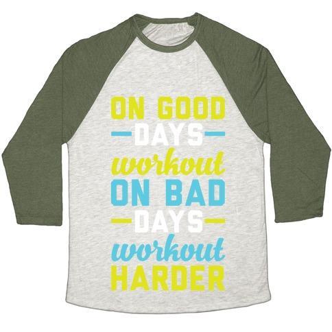 Virgin Teez  Baseball Tee Unisex Tri-Blend Baseball Tee / small / Oatmeal / Moss ON GOOD DAYS WORKOUT UNISEX TRI-BLEND BASEBALL TEE