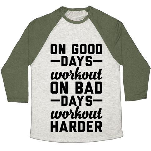 Virgin Teez  Baseball Tee Unisex Tri-Blend Baseball Tee / small / Oatmeal / Moss ON GOOD DAYS WORKOUT UNISEX TRI-BLEND BASEBALL TEE