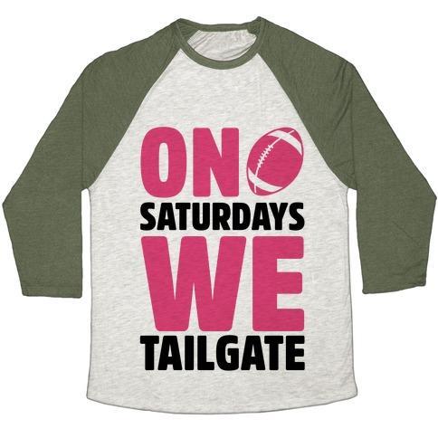 Virgin Teez  Baseball Tee Unisex Tri-Blend Baseball Tee / small / Oatmeal / Moss ON SATURDAYS WE TAILGATE UNISEX TRI-BLEND BASEBALL TEE