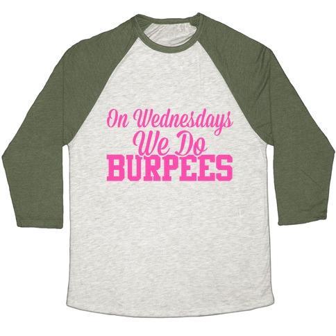 Virgin Teez  Baseball Tee Unisex Tri-Blend Baseball Tee / small / Oatmeal / Moss ON WEDNESDAYS WE DO BURPEES UNISEX TRI-BLEND BASEBALL TEE