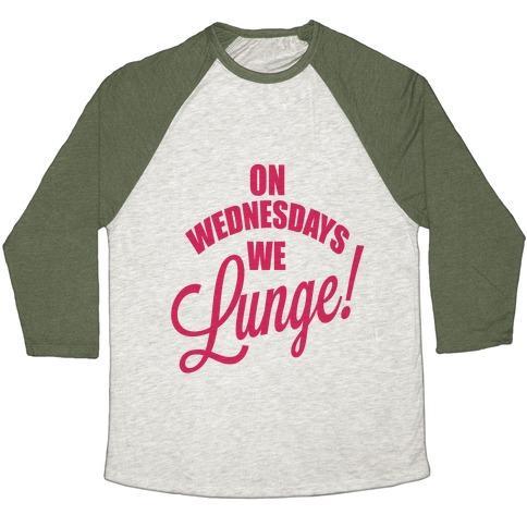Virgin Teez  Baseball Tee Unisex Tri-Blend Baseball Tee / small / Oatmeal / Moss ON WEDNESDAYS WE LUNGE! UNISEX TRI-BLEND BASEBALL TEE