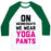 Virgin Teez  Baseball Tee Unisex Classic Baseball Tee / x-small / White/Dark Green ON WEDNESDAYS WE WEAR YOGA PANTS UNISEX CLASSIC BASEBALL TEE