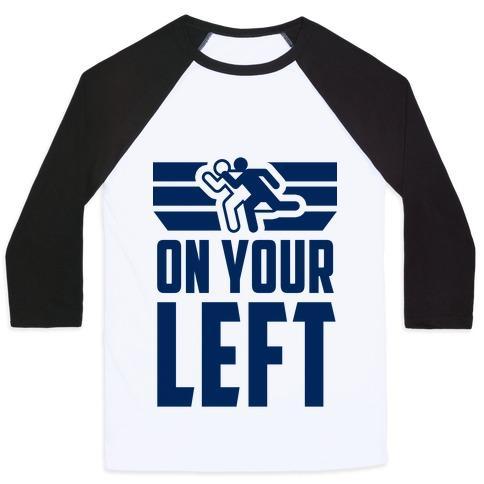 Virgin Teez  Baseball Tee Unisex Classic Baseball Tee / x-small / White/Black ON YOUR LEFT (RUNNING QUOTE) UNISEX CLASSIC BASEBALL TEE