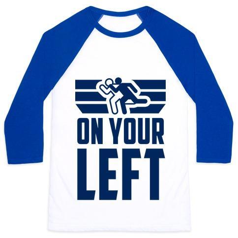 Virgin Teez  Baseball Tee Unisex Classic Baseball Tee / x-small / White/Blue ON YOUR LEFT (RUNNING QUOTE) UNISEX CLASSIC BASEBALL TEE