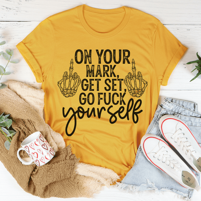 On Your Mark Get Set T-Shirt
