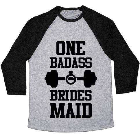 Virgin Teez  Baseball Tee Unisex Tri-Blend Baseball Tee / small / Athletic Gray / Black ONE BADASS BRIDESMAID UNISEX TRI-BLEND BASEBALL TEE