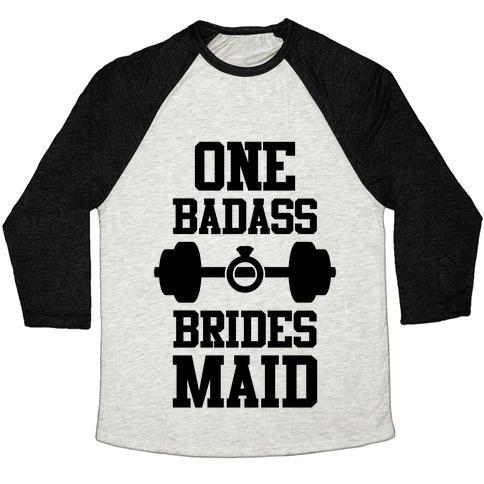 Virgin Teez  Baseball Tee Unisex Tri-Blend Baseball Tee / small / Oatmeal / Black ONE BADASS BRIDESMAID UNISEX TRI-BLEND BASEBALL TEE