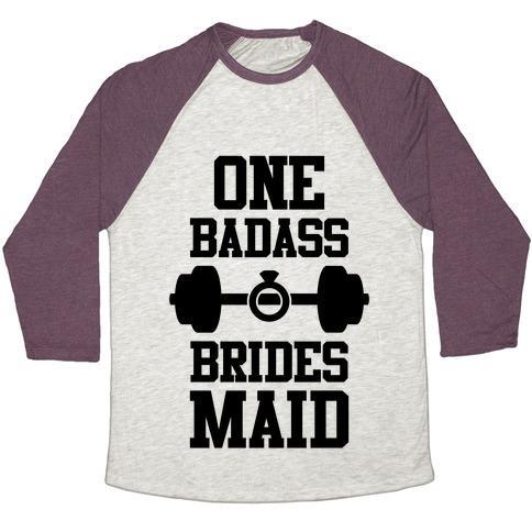 Virgin Teez  Baseball Tee Unisex Tri-Blend Baseball Tee / small / Oatmeal / Maroon ONE BADASS BRIDESMAID UNISEX TRI-BLEND BASEBALL TEE