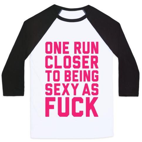 Virgin Teez  Baseball Tee Unisex Classic Baseball Tee / x-small / White/Black ONE RUN CLOSER TO BEING SEXY AS F*** UNISEX CLASSIC BASEBALL TEE