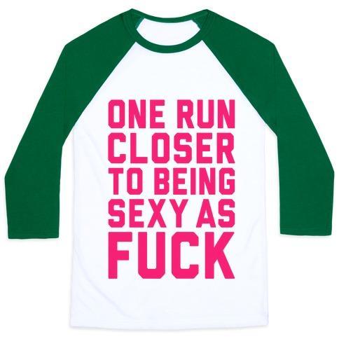 Virgin Teez  Baseball Tee Unisex Classic Baseball Tee / x-small / White/Dark Green ONE RUN CLOSER TO BEING SEXY AS F*** UNISEX CLASSIC BASEBALL TEE