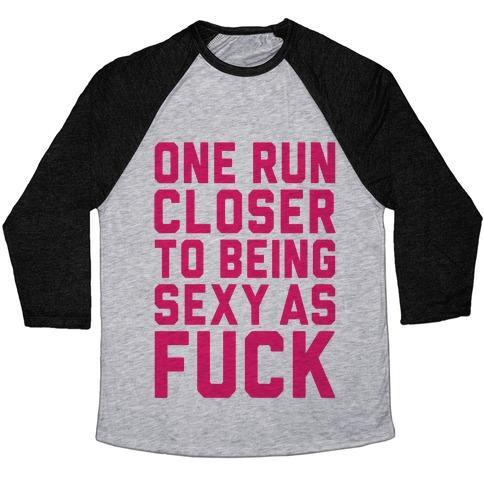 Virgin Teez  Baseball Tee Unisex Tri-Blend Baseball Tee / small / Athletic Gray / Black ONE RUN CLOSER TO BEING SEXY AS F*** UNISEX TRI-BLEND BASEBALL TEE