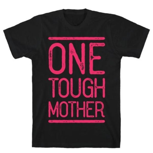 GYM FIT T-SHIRT ONE TOUGH MOTHER T-SHIRT