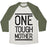 Virgin Teez  Baseball Tee Unisex Tri-Blend Baseball Tee / small / Oatmeal / Moss ONE TOUGH MOTHER UNISEX TRI-BLEND BASEBALL TEE