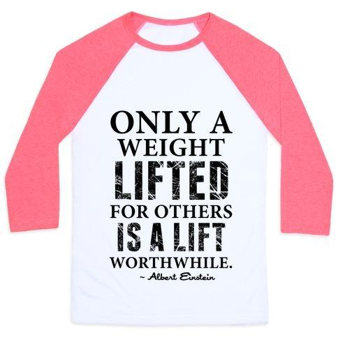 Virgin Teez  Baseball Tee Unisex Classic Baseball Tee / x-small / White/Neon Pink ONLY A WEIGHT LIFTED FOR OTHERS IS A LIFT WORTHWHILE (EINSTEIN QUOTE) UNISEX CLASSIC BASEBALL TEE