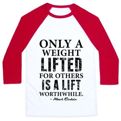 Virgin Teez  Baseball Tee Unisex Classic Baseball Tee / x-small / White/Red ONLY A WEIGHT LIFTED FOR OTHERS IS A LIFT WORTHWHILE (EINSTEIN QUOTE) UNISEX CLASSIC BASEBALL TEE