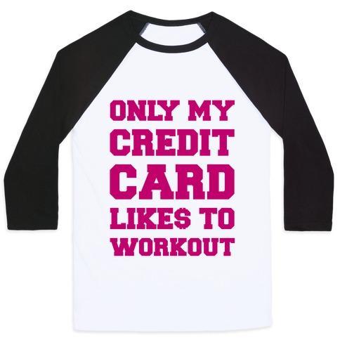 Virgin Teez  Baseball Tee Unisex Classic Baseball Tee / x-small / White/Black ONLY MY CREDIT CARD LIKES TO WORK OUT UNISEX CLASSIC BASEBALL TEE