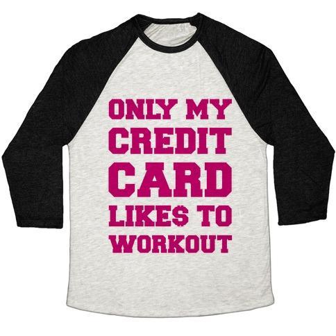 Virgin Teez  Baseball Tee Unisex Tri-Blend Baseball Tee / small / Oatmeal / Black ONLY MY CREDIT CARD LIKES TO WORK OUT UNISEX TRI-BLEND BASEBALL TEE