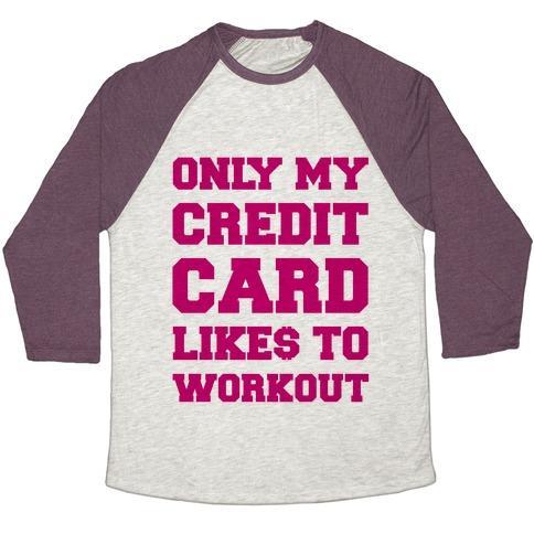 Virgin Teez  Baseball Tee Unisex Tri-Blend Baseball Tee / small / Oatmeal / Maroon ONLY MY CREDIT CARD LIKES TO WORK OUT UNISEX TRI-BLEND BASEBALL TEE