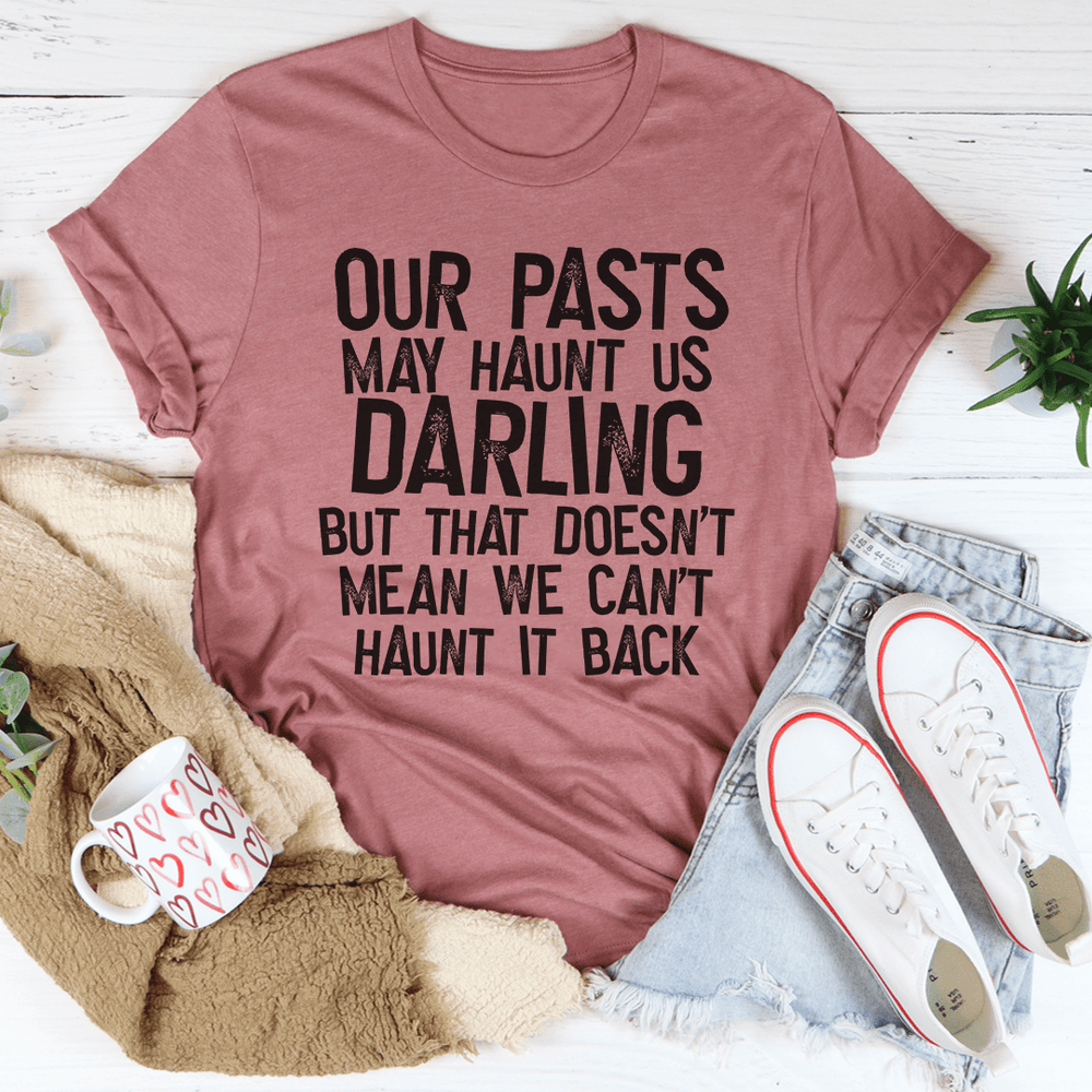 Our Pasts Tee