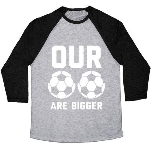 Virgin Teez  Baseball Tee Unisex Tri-Blend Baseball Tee / small / Athletic Gray / Black OUR SOCCER BALLS ARE BIGGER UNISEX TRI-BLEND BASEBALL TEE