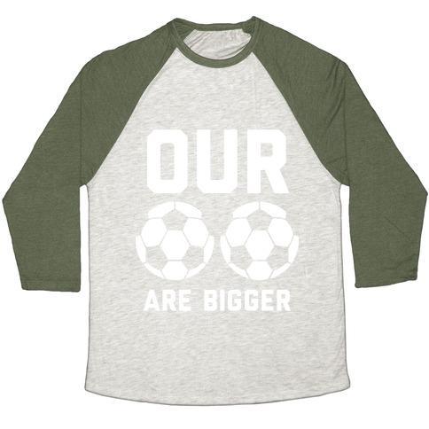 Virgin Teez  Baseball Tee Unisex Tri-Blend Baseball Tee / small / Oatmeal / Moss OUR SOCCER BALLS ARE BIGGER UNISEX TRI-BLEND BASEBALL TEE