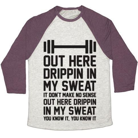 Virgin Teez  Baseball Tee Unisex Tri-Blend Baseball Tee / small / Oatmeal / Maroon OUT HERE DRIPPIN IN MY SWEAT UNISEX TRI-BLEND BASEBALL TEE