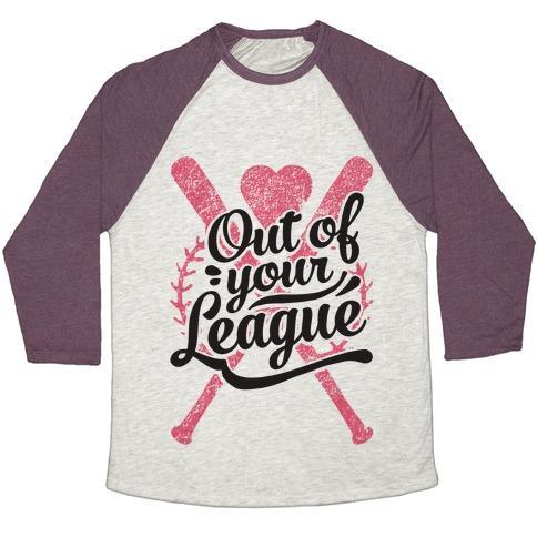 Virgin Teez  Baseball Tee Unisex Tri-Blend Baseball Tee / small / Oatmeal / Maroon OUT OF YOUR LEAGUE UNISEX TRI-BLEND BASEBALL TEE