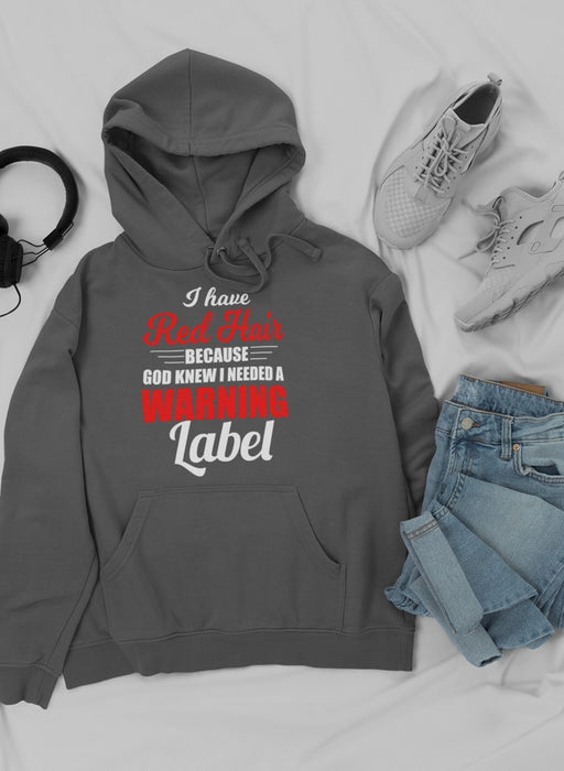 I Have Red Hair Because God Hoodie