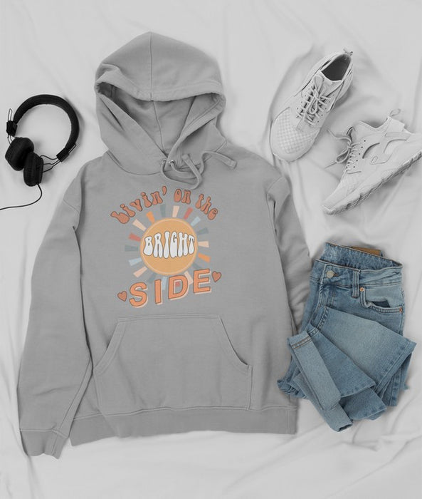 Livin' On The Bright Side  Hoodie