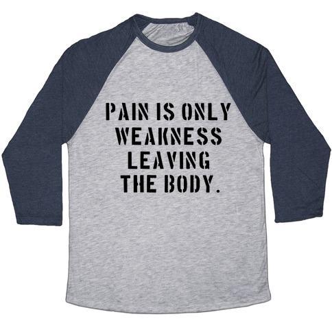 Virgin Teez  Baseball Tee Unisex Tri-Blend Baseball Tee / small / Athletic Gray / Navy PAIN IS ONLY WEAKNESS LEAVING THE BODY UNISEX TRI-BLEND BASEBALL TEE