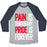 Virgin Teez  Baseball Tee Unisex Tri-Blend Baseball Tee / small / Athletic Gray / Navy PAIN IS TEMPARORY UNISEX TRI-BLEND BASEBALL TEE